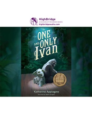 The One and Only Ivan by Katherine Applegate · OverDrive: eBooks